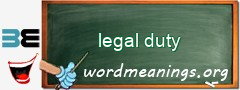 WordMeaning blackboard for legal duty
